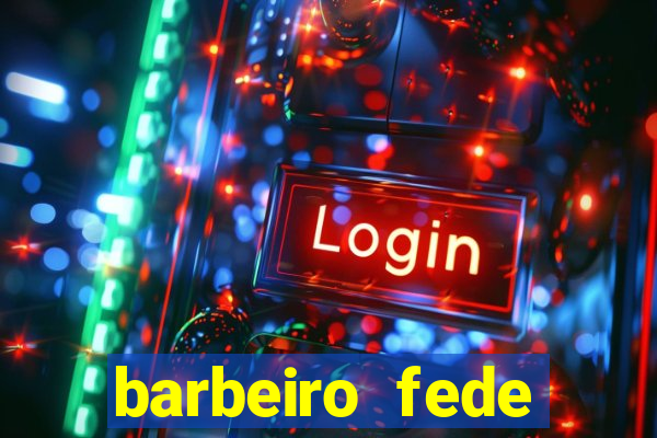 barbeiro fede quando morre